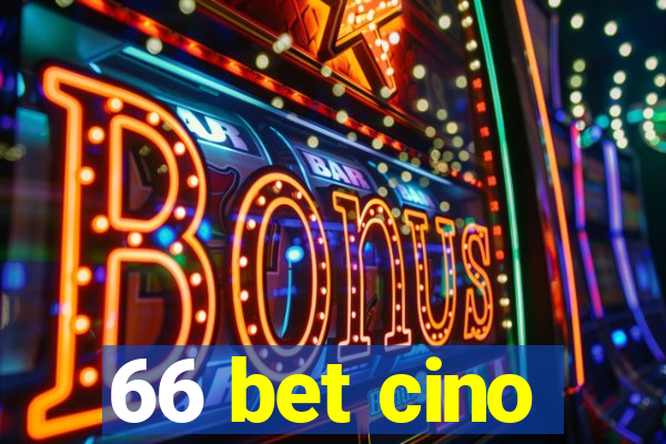 66 bet cino